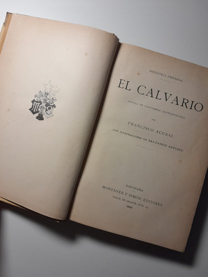 EL CALVARIO - FRANCISCO ACEBAL (MONTANER Y SIMÓN - BUI, 1905)