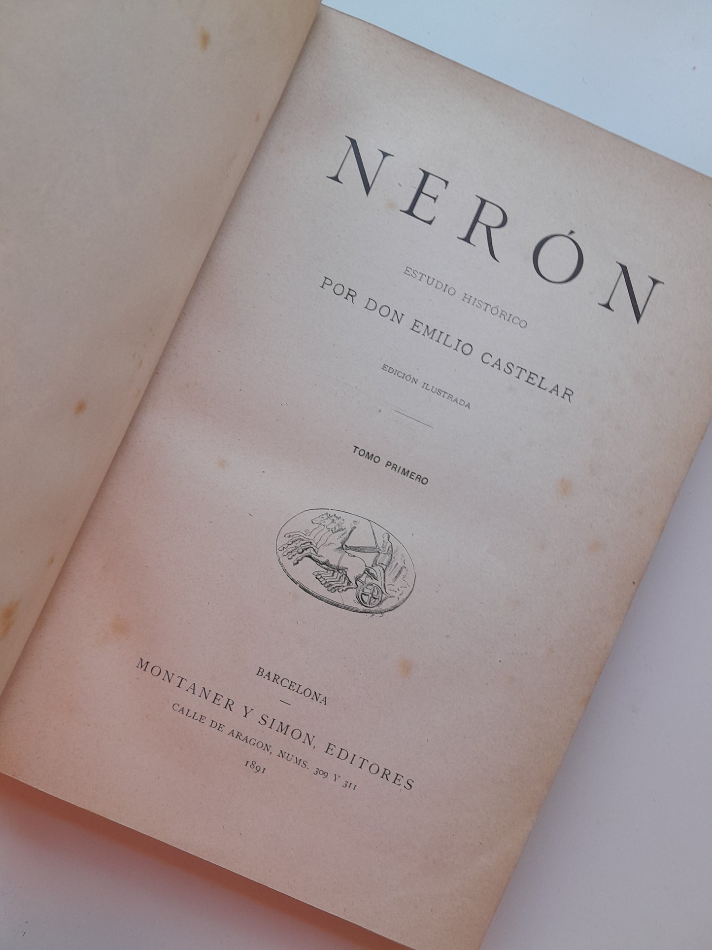 NERÓN. ESTUDIO HISTÓRICO (COMPLETA 3 TOMOS) - EMILIO CASTELAR (MONTANER Y SIMÓN - BUI, 1891-92)