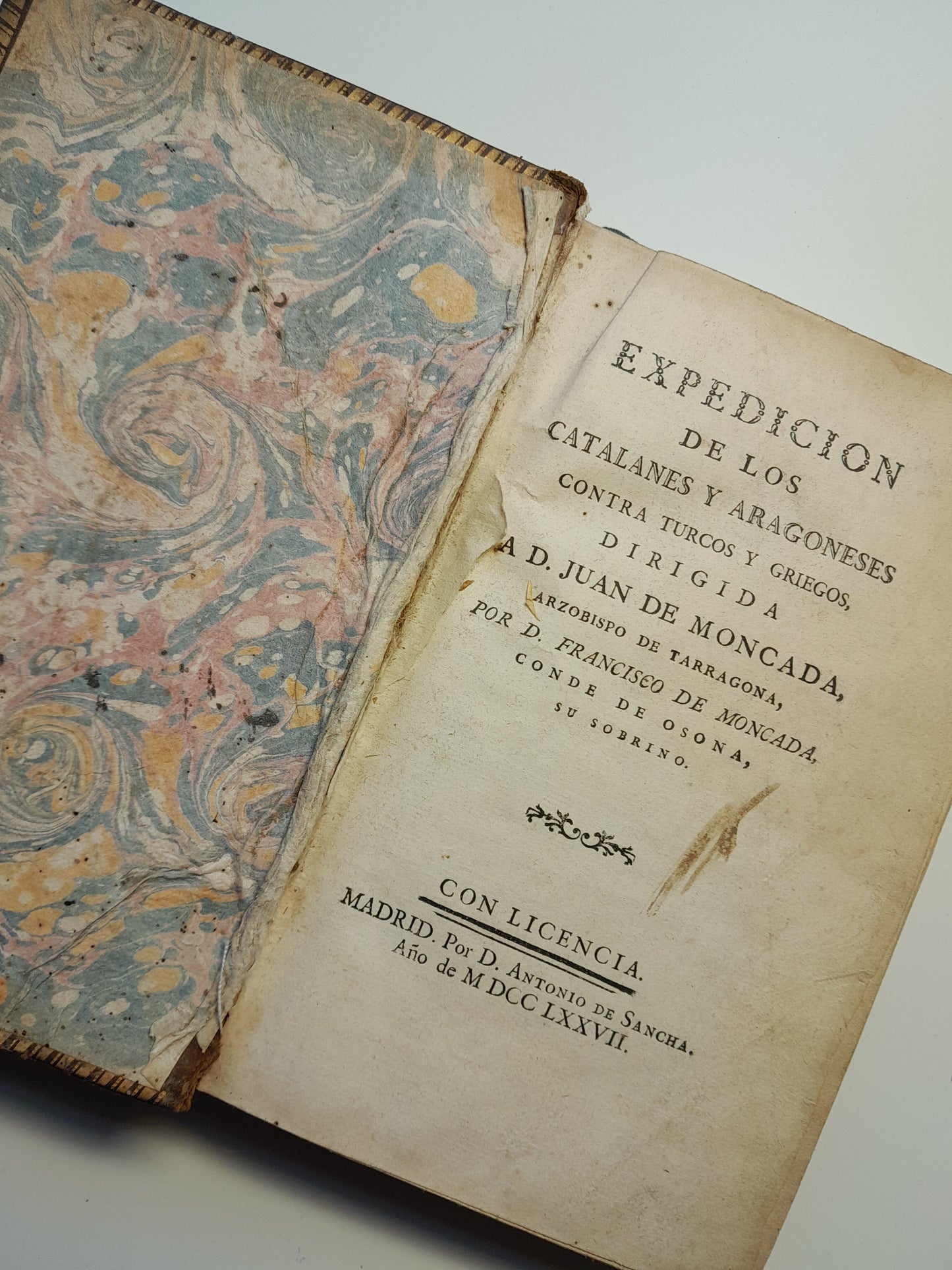 EXPEDICIÓN DE LOS CATALANES Y ARAGONESES CONTRA TURCOS Y GRIEGOS - FRANCISCO DE MONCADA (ANTONIO DE SANCHA, 1777)