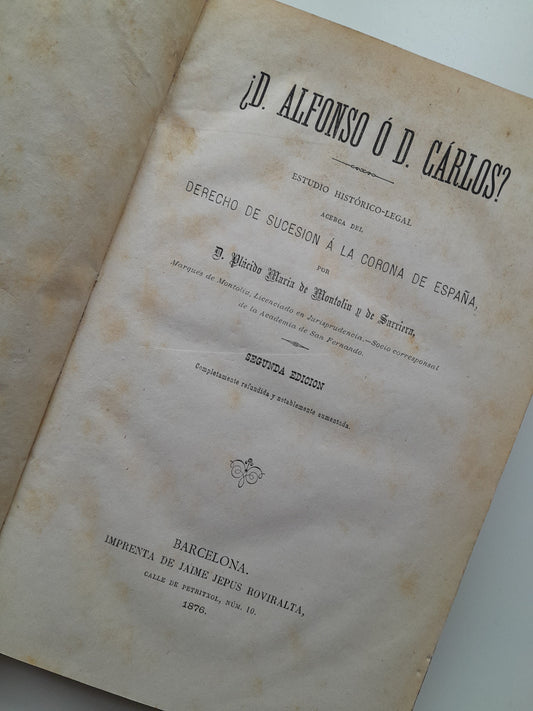 ¿D. ALFONSO O D. CARLOS? - PLÁCIDO MARÍA DE MONTOLIU Y DE SARRIERA (JAIME JEPUS ROVIRALTA, 1876)