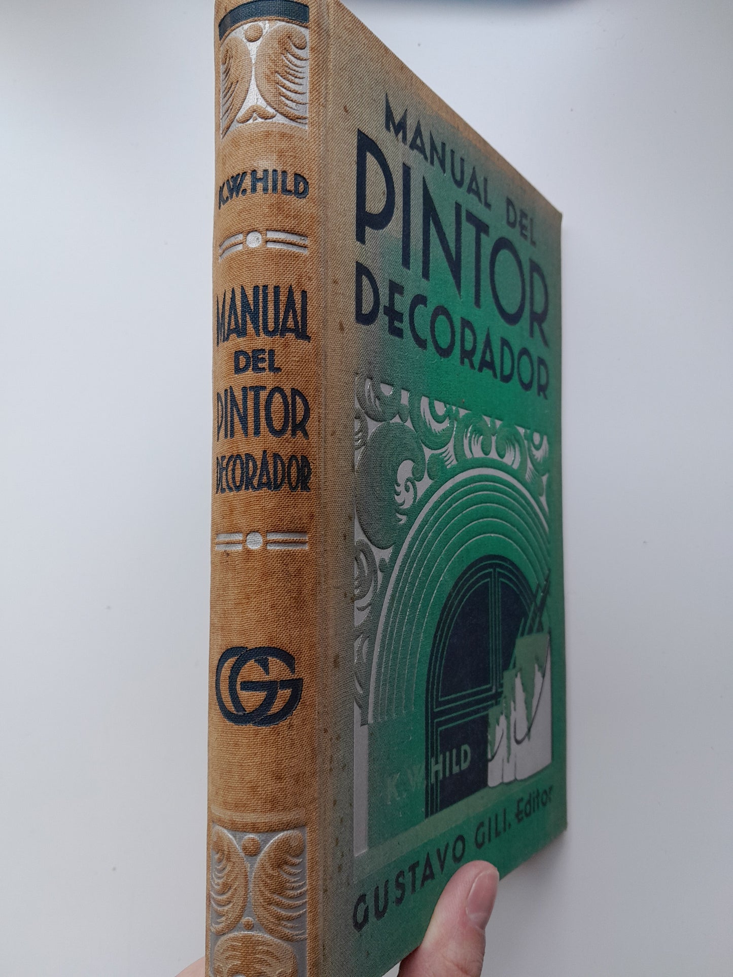 MANUAL DEL PINTOR DECORADOR - A. W. HILD (GUSTAVO GILI, 1932)