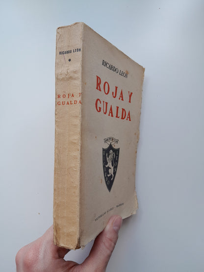 ROJA Y GUALDA. JORNADAS DE LA REVOLUCIÓN ESPAÑOLA - RICARDO LEÓN (VICTORIANO SUÁREZ, 1940)