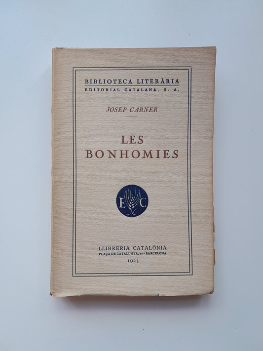 LES BONHOMIES - JOSEP CARNER (LLIBRERIA CATALÒNIA, 1925)