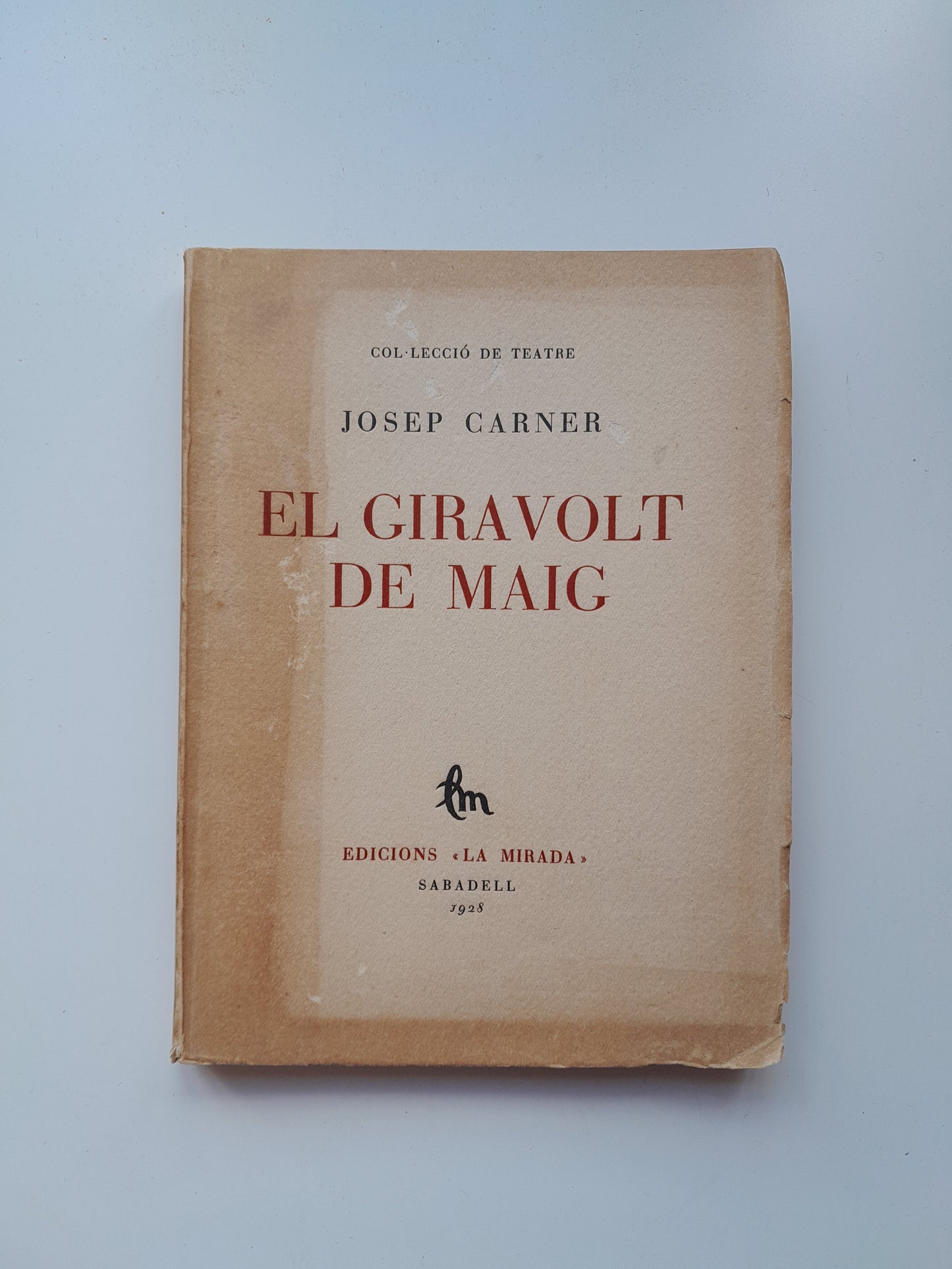 EL GIRAVOLT DE MAIG - JOSEP CARNER (EDICIONS LA MIRADA, 1928)