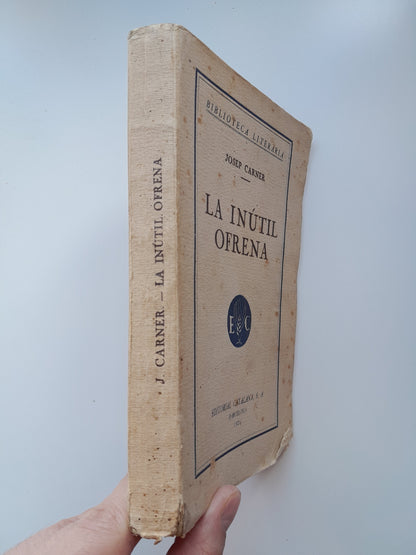 LA INÚTIL OFRENA - JOSEP CARNER (EDITORIAL CATALANA, 1924)