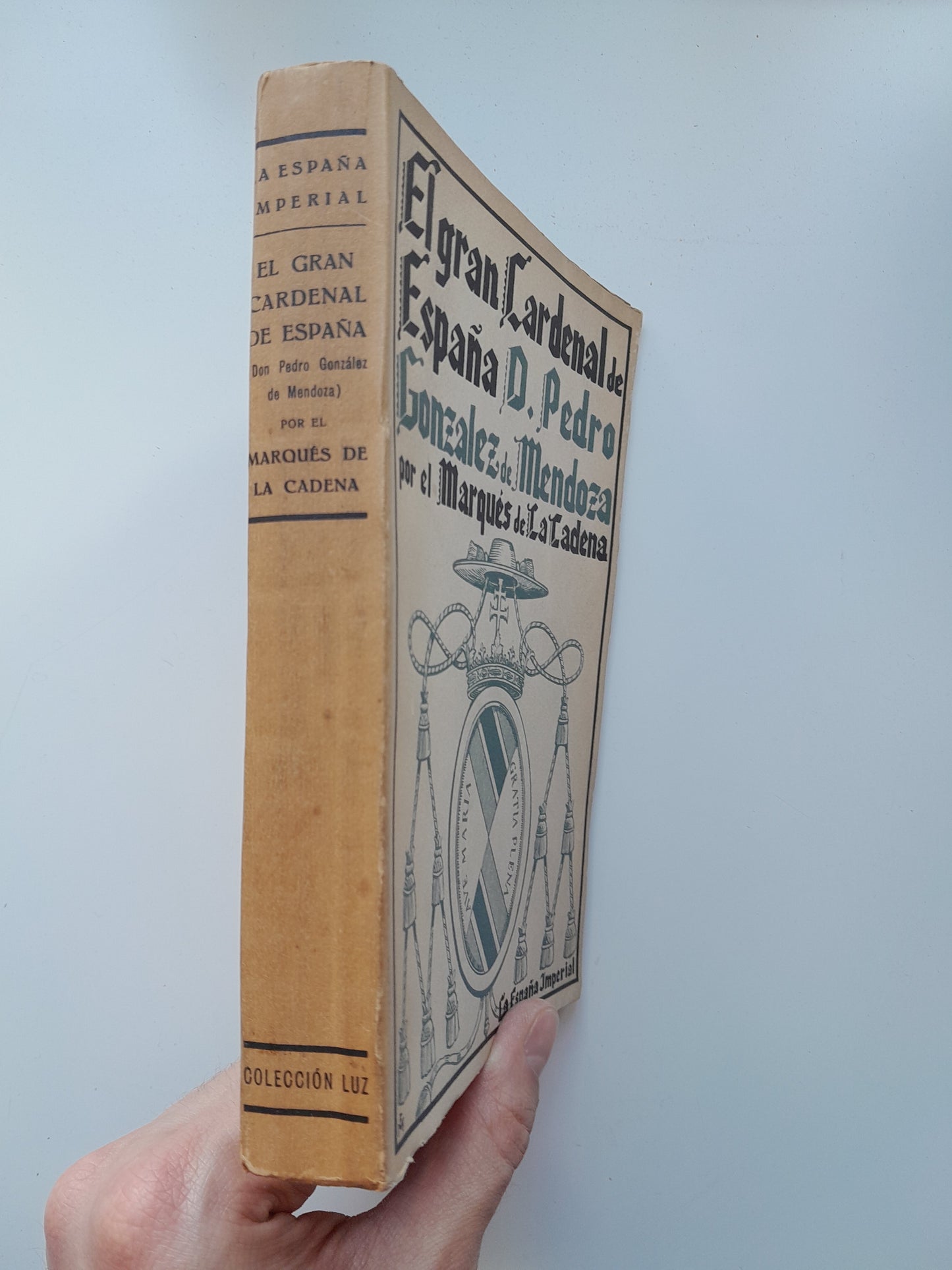 EL GRAN CARDENAL DE ESPAÑA D. PEDRO GONZÁLEZ DE MENDOZA - RAMÓN DE LA CADENA (EDICIONES LUZ, 1939)