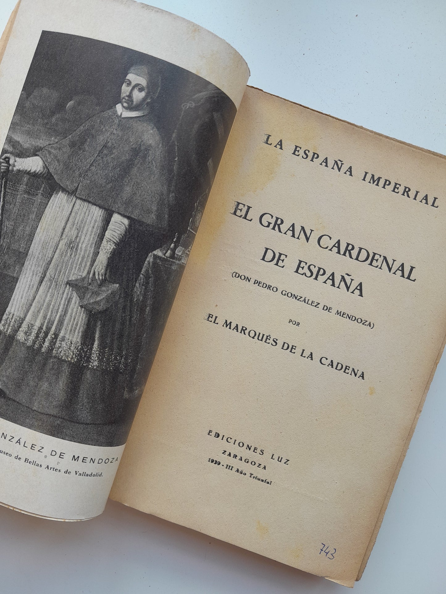 EL GRAN CARDENAL DE ESPAÑA D. PEDRO GONZÁLEZ DE MENDOZA - RAMÓN DE LA CADENA (EDICIONES LUZ, 1939)