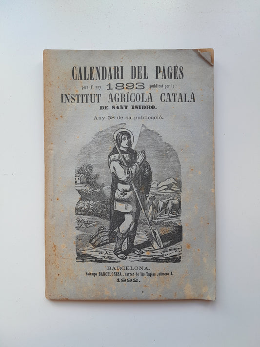 CALENDARI DEL PAGÈS PER L'ANY 1893 - INSTITUT AGRÍCOLA CATALÀ DE SANT ISIDRO (ESTAMBA BARCELONESA, 1892)