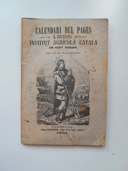 CALENDARI DEL PAGÈS PER L'ANY 1895 - INSTITUT AGRÍCOLA CATALÀ DE SANT ISIDRO (ESTAMPA BARCELONESA, 1894)