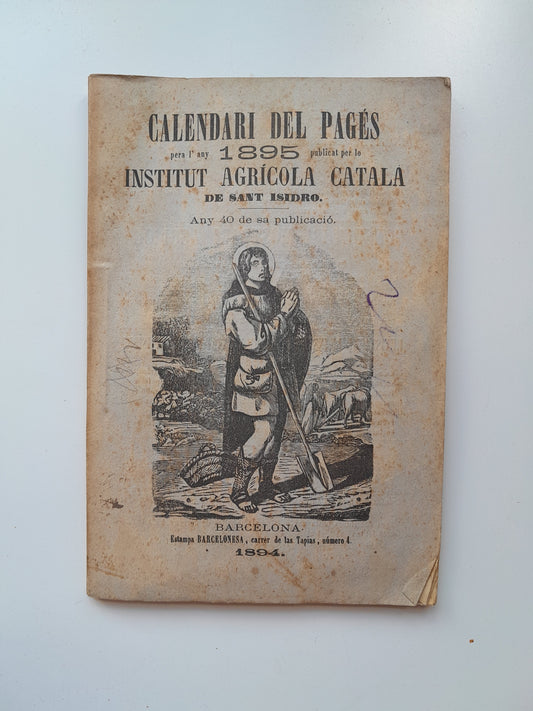 CALENDARI DEL PAGÈS PER L'ANY 1895 - INSTITUT AGRÍCOLA CATALÀ DE SANT ISIDRO (ESTAMPA BARCELONESA, 1894)