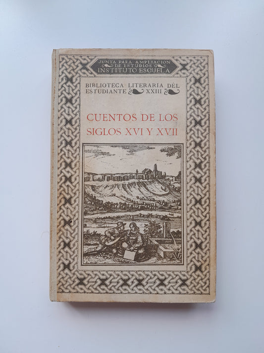 CUENTOS DE LOS SIGLOS XVI Y XVII - VV.AA. (JAE, 1926)