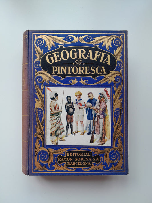 GEOGRAFÍA PINTORESCA - RAMÓN D. PERÉS Y JUAN MATEOS DE DIEGO (RAMÓN SOPENA, 1933)