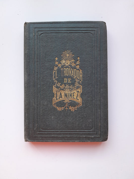 EL TROVADOR DE LA NIÑEZ - PILAR PASCUAL DE SANJUAN (JUAN BASTINOS E HIJO, 1866)