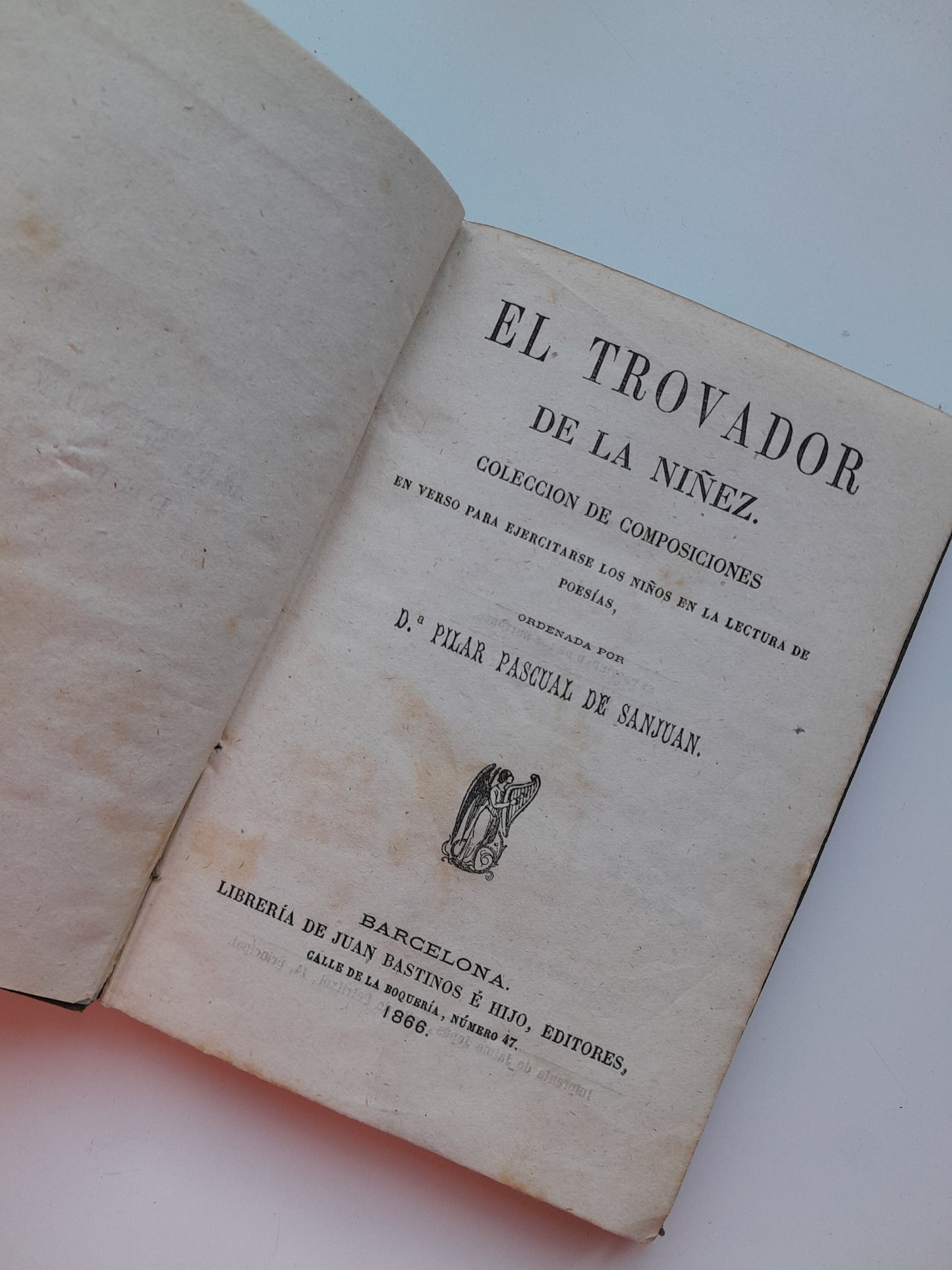 EL TROVADOR DE LA NIÑEZ - PILAR PASCUAL DE SANJUAN (JUAN BASTINOS E HIJO, 1866)