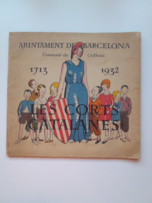LES CORTS CATALANES (1713-1932) - AJUNTAMENT DE BARCELONA (SEIX BARRAL, 1932)